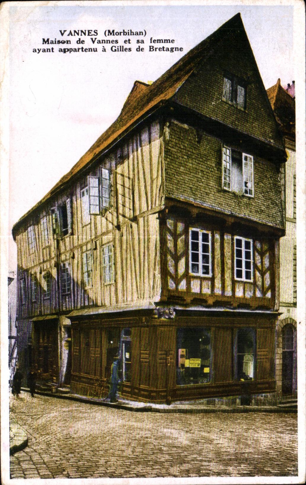 VANNES (Morbihan) — Maison ayant appartenu à Gilles de Bretagne — Fabrique Combier