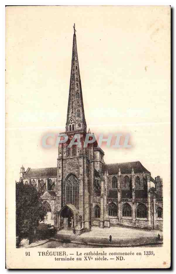 Tréguier — Cathédrale commencée en 1339, terminée au XVe siècle — CPAPHIL 91