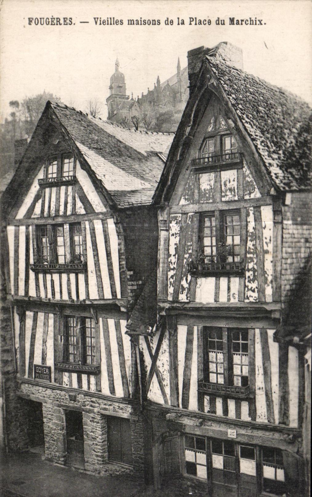 Fougères — Vieilles maisons de la Place du Marchix — Goyer & Fils