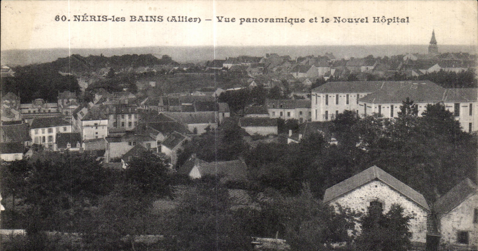 NÉRIS-les BAINS (Allier) — Vue panoramique et le Nouvel Hôpital — Série 60