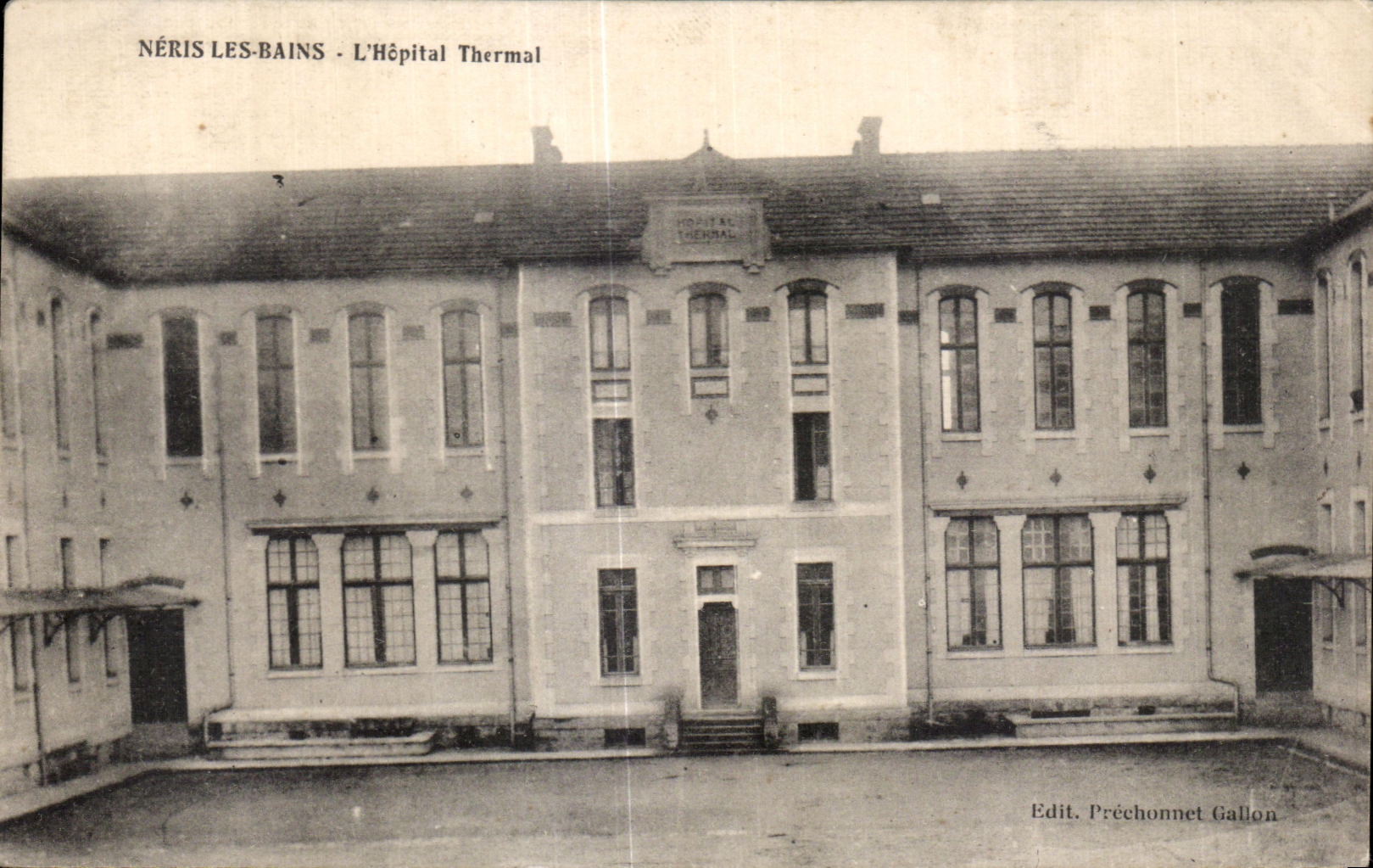 Néris-les-Bains - L'Hôpital Thermal — Edit. Préchonnet Gallon