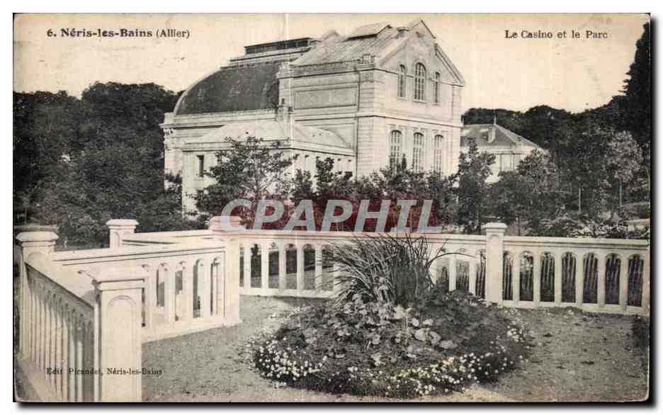Néris-les-Bains (Allier) — The Casino and the Park — Publisher Picandet, Néris-les-Bains