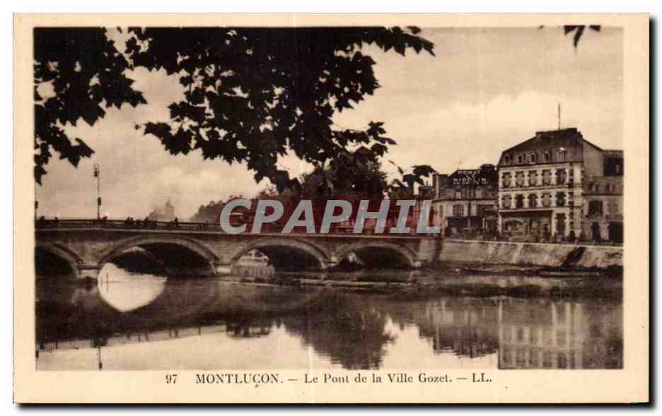 CPA Montlucon Le Pont de la Ville Gozet