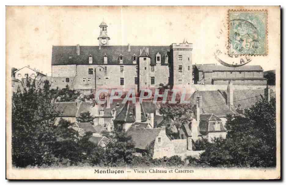 CPA Montlucon Vieux Chateau et Casernes