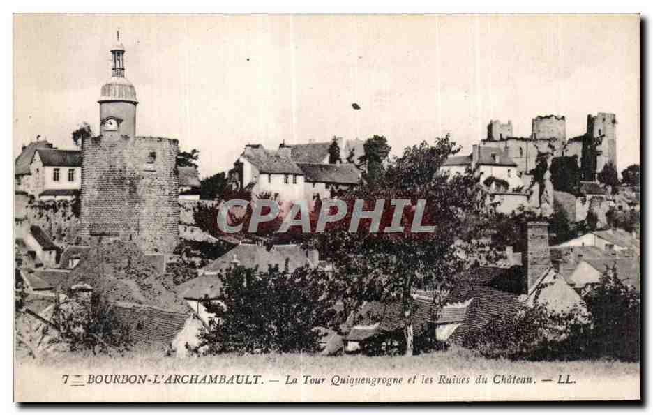 CPA Bourbon l Archambault La Tour Quiquengrogne et les ruines du Chateau