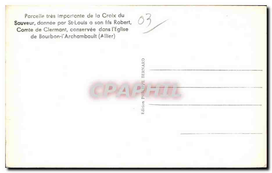 CPA Bourbon l Archambault Allier Croix de St Sauveur donnee par St Louis a son fils robert Comte de Clermont  — Verso