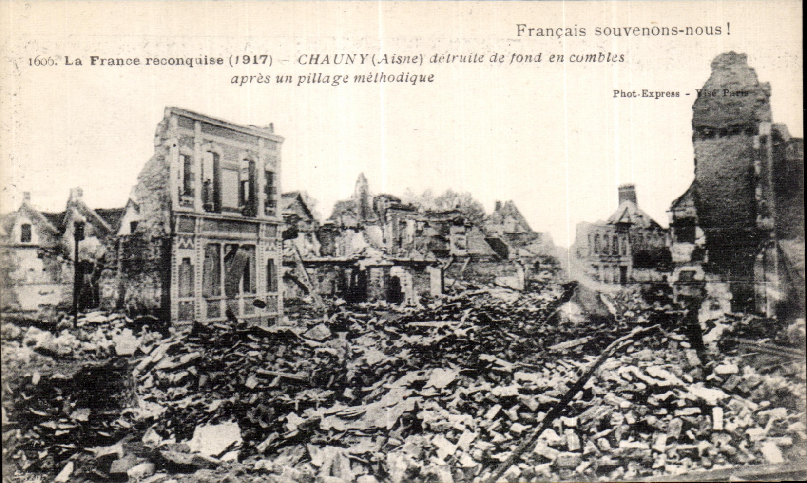 Chauny (Aisne) détruite de fond en comble — après un pillage méthodique — Phot-Express, Paris