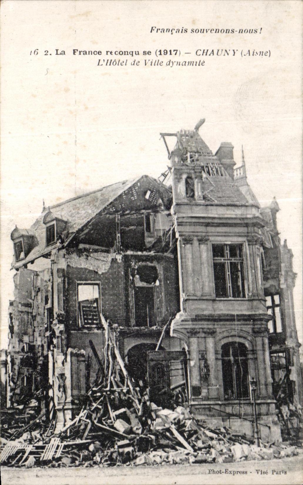 Hôtel de Ville de Chauny — détruit par la dynamite — Phot-Express - Visé Paris