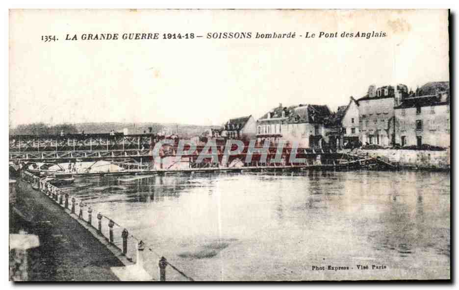 Soissons bombardé — Le Pont des Anglais — Phot-Express, Viseé Paris