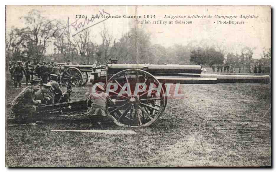 CPA La Grande Guerre 1914 La grosse artillerie de la campagne anglaise Soissons Militaria