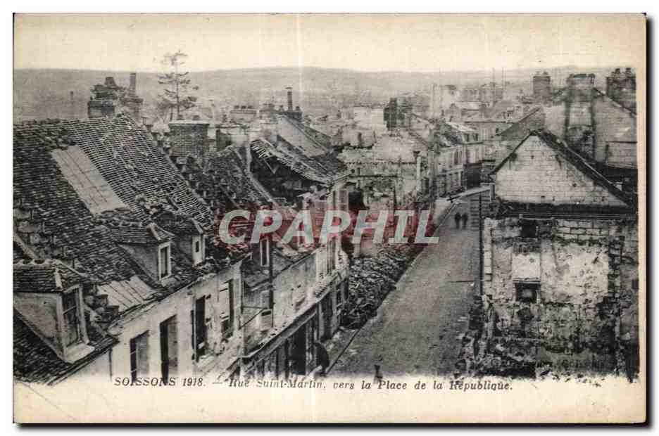 Soissons 1918 — Rue Saint-Martin, vers la Place de la République