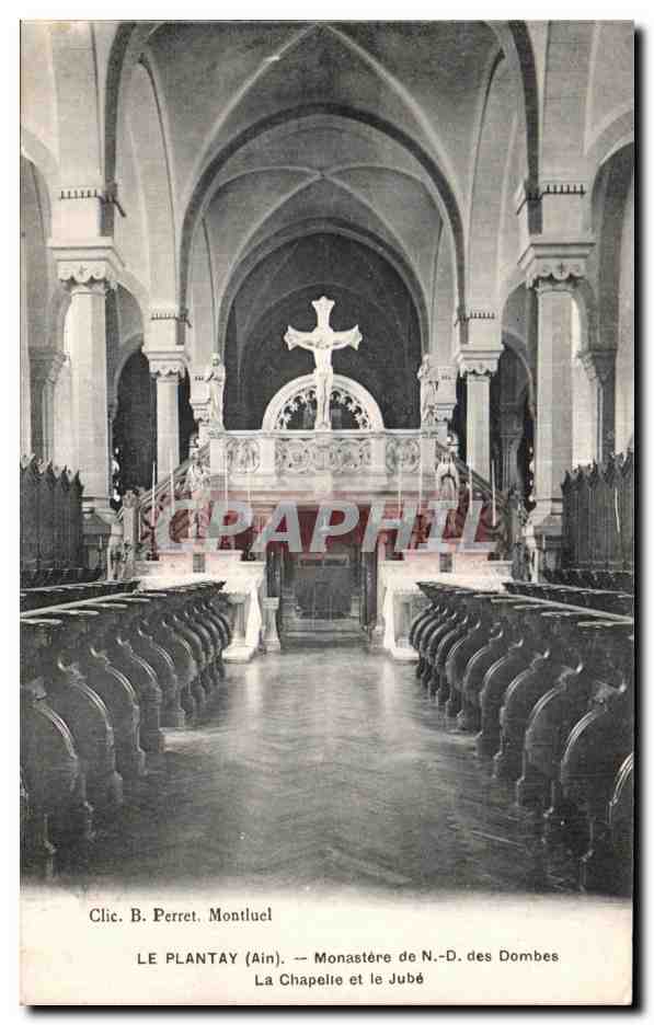 Le Plantay (Ain) — Monastère de N.-D. des Dombes, La Chapelle et le Jubé — Clic. B. Perret, Montluel