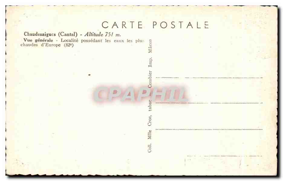 CPA Chaudesaigucs (Cantal) Altitude Vue generale Localite possedant les eaux les plus chaudes d Europe — Verso