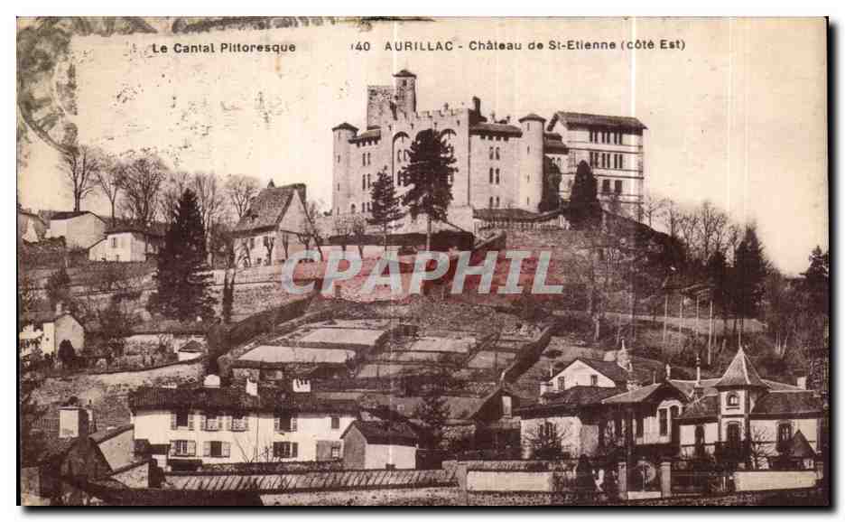 CPA Le Cantal Pittoresque Aurillac Chateau de St Etienne