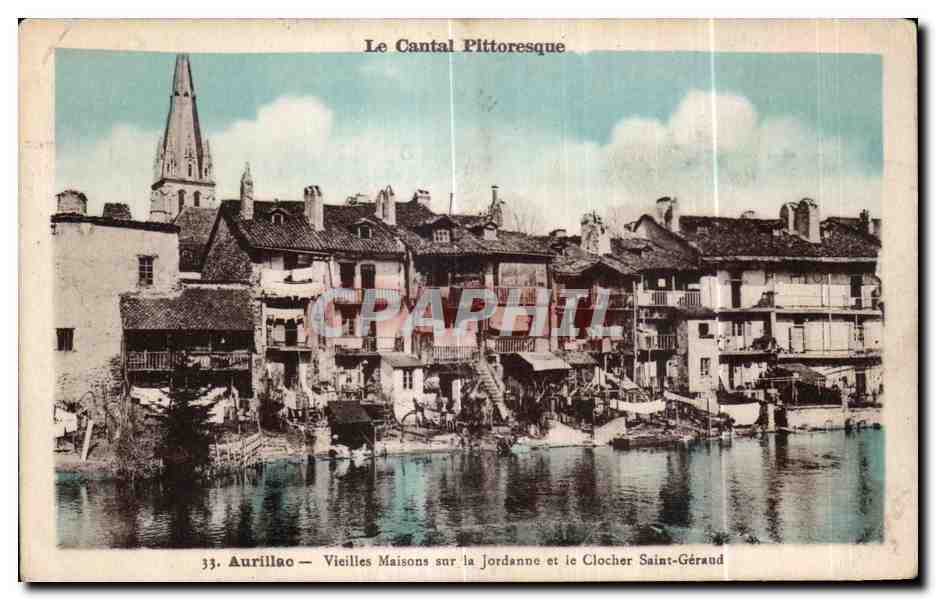 CPA Le Cantal Pittoresque Aurillac Vielles Maisons sur la Jordanne et le Clocher Saint Gerand