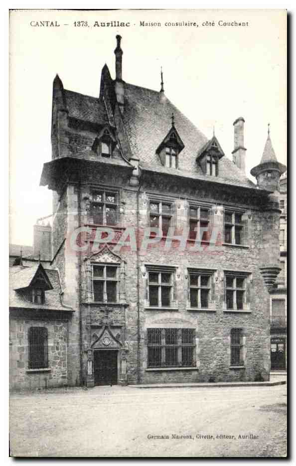 CPA Cantal Aruillac Maison Consulaire cote Couchant