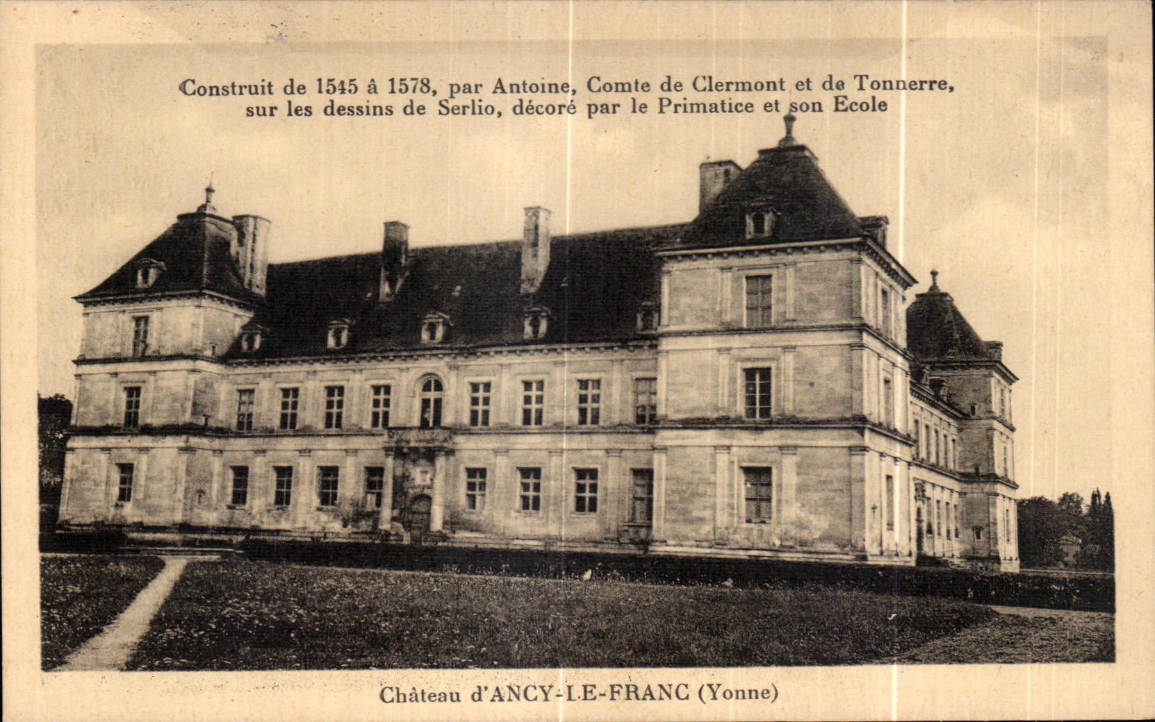 CPA Chateau d Ancy le Franc construit de 1545 a 15par antoine Comte de Clermont et de Tonnerre sur les dessins de Serlio