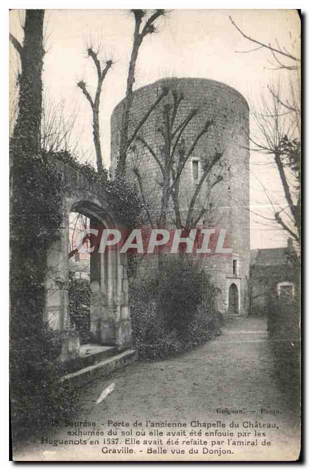 CPA Dourdan Porte de l ancienne Chapelle du Chateau exhumee du sol ou alle avait ete enfouie par les Huguenots en Elle a