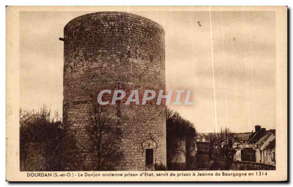 CPA Dourdan Le Donjon ancienne prison d Etat servit de prison a Jeanne de Bourgogne en 1314