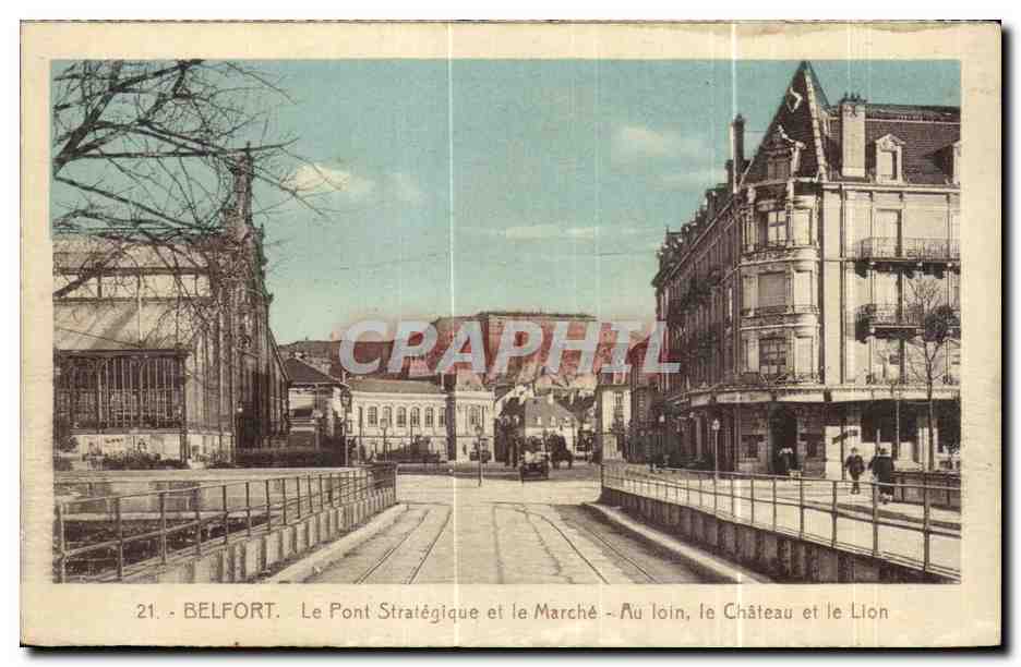Belfort - Le Pont Stratégique et le Marché - Au loin, le Château et le Lion