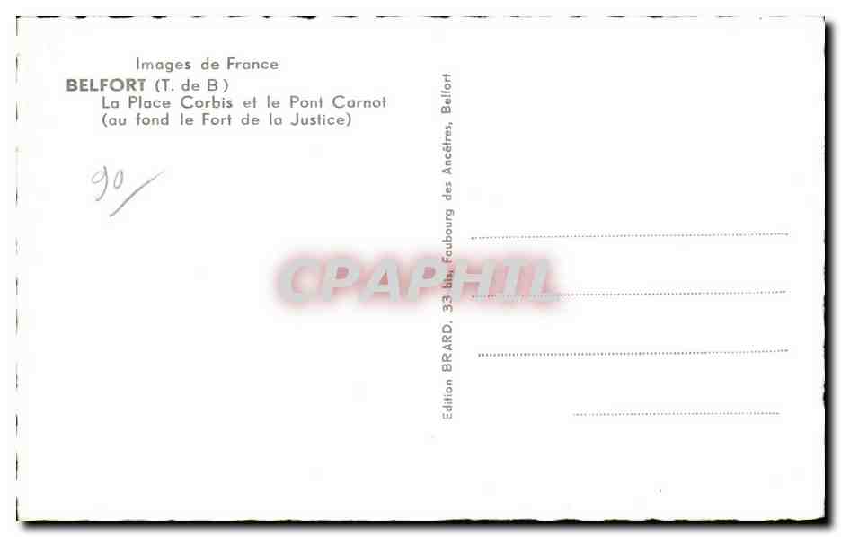CPA Images de France Belfort La Place Carbis et la Pont Carnot (au fond le Fort de la Justice) — Verso
