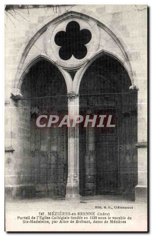 Portail de l'Église Collégiale de Mézières-en-Brenne — fondée en 1339 sous le vocable de Ste-Madeleine — Édit. G.G., Châteauroux