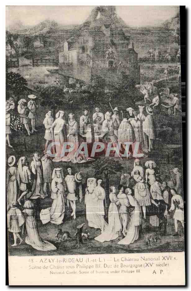 CPA Azay le Rideau Le Chateau National Scene de Chasse sous Philippe III Duc de Bourgogne
