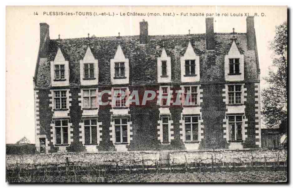 CPA Plessis les Tours Le Chateau (mon hist) Fut habite par le rol Louis