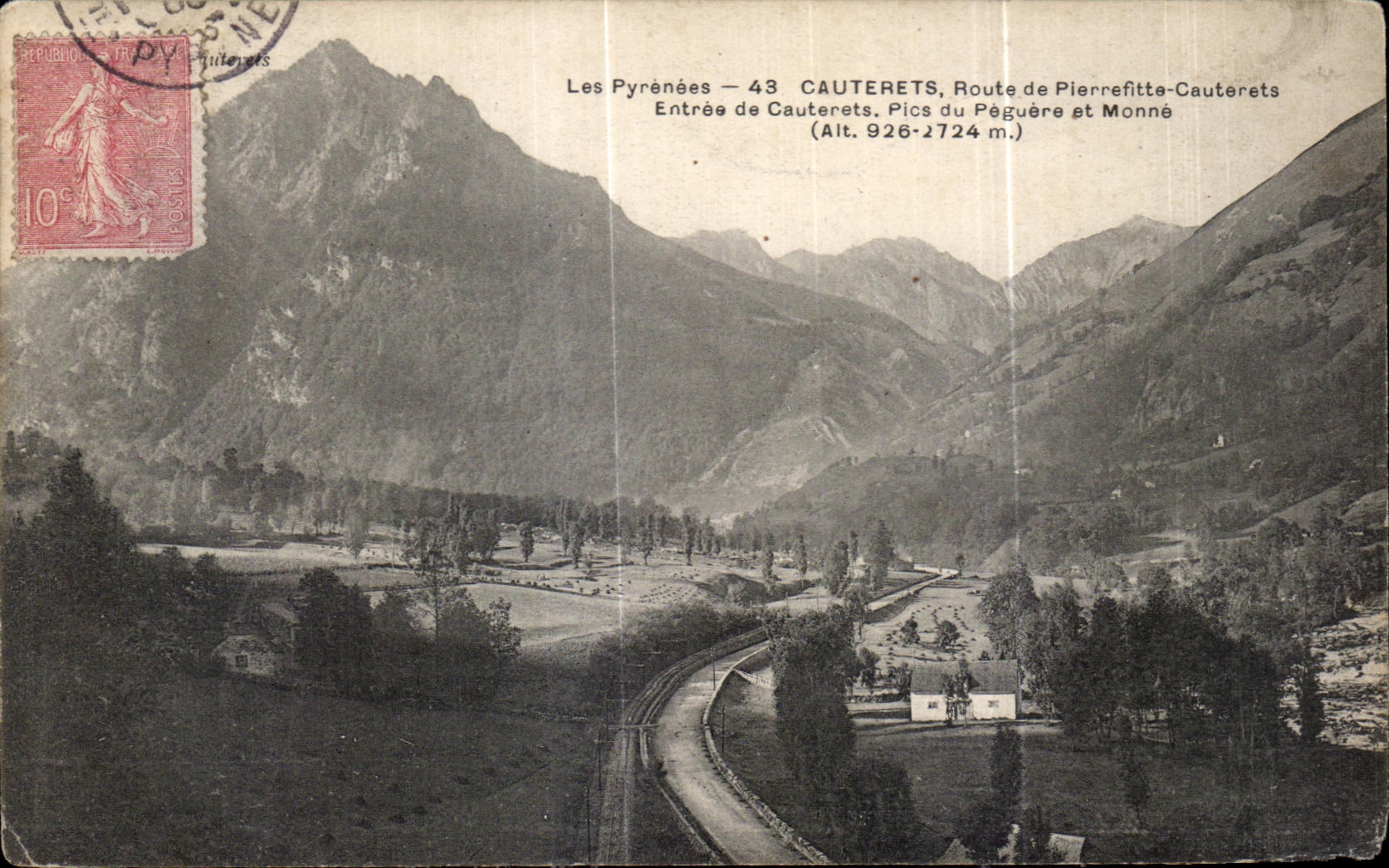Les Pyrénées — 43 CAUTERETS, Route de Pierrefitte-Cauterets, Pics du Pégueyre et Monné (Alt. 926-2724 m.) — éditeur non visible