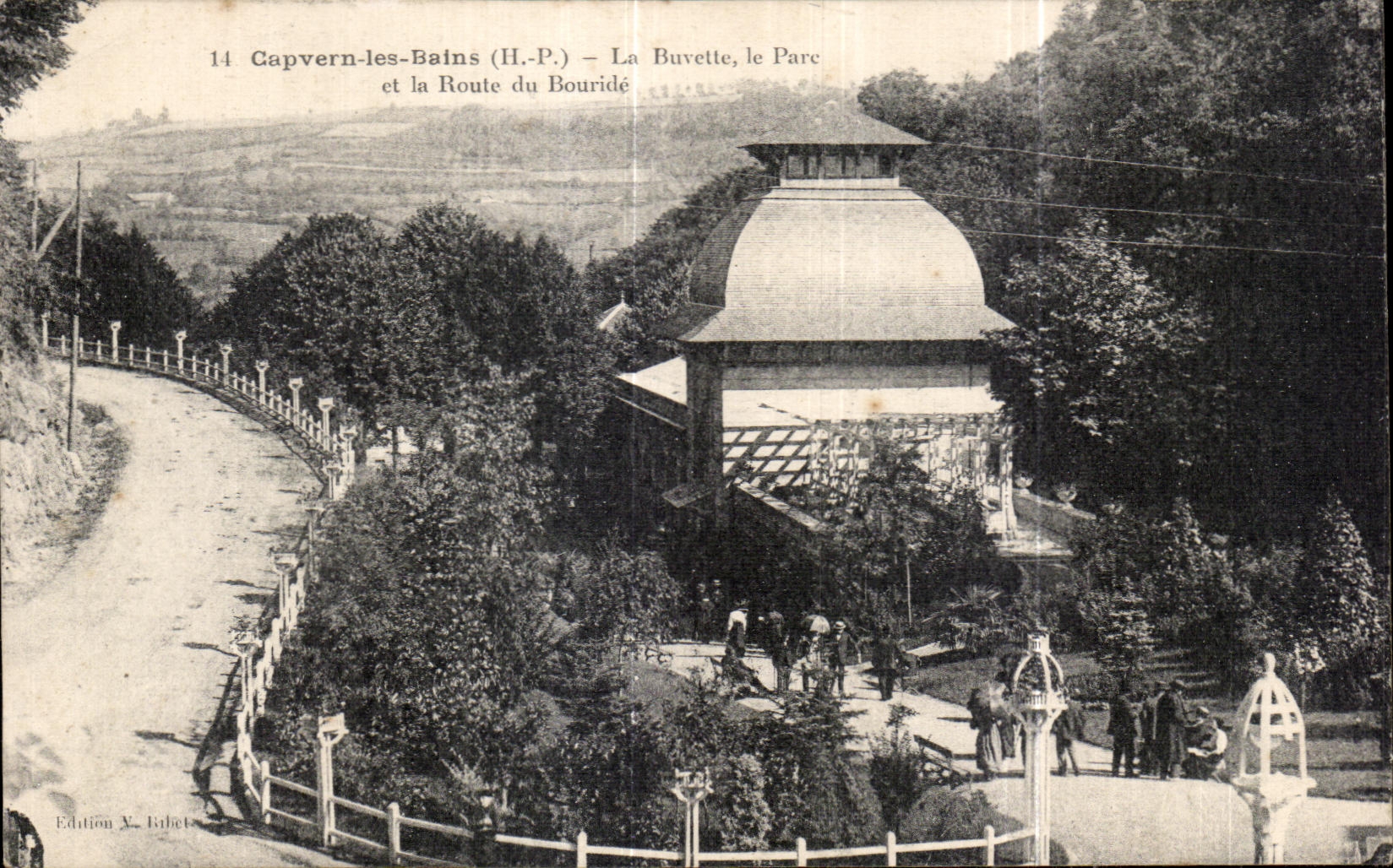 Capvern-les-Bains (H.-P.) — La Buvette, le Parc et la Route du Bouridé — Édition Y. Ribats