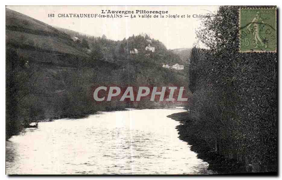 La Vallée de la Sioule et le Château — Châteauneuf-les-Bains — L'Auvergne Pittoresque