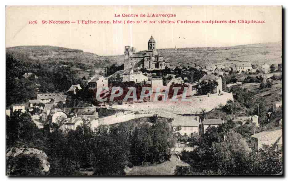 St-Nectaire — L'Église (mon. hist.) des xi° et xii° siècles. Curieuses sculptures des Châpileaux — Édition Galeries Médiévales, Issoire