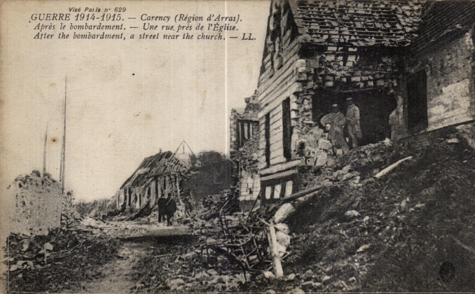 Carence (Région d'Arras) — Après le bombardement — Une rue près de l'Église — Visé Paris n° 629