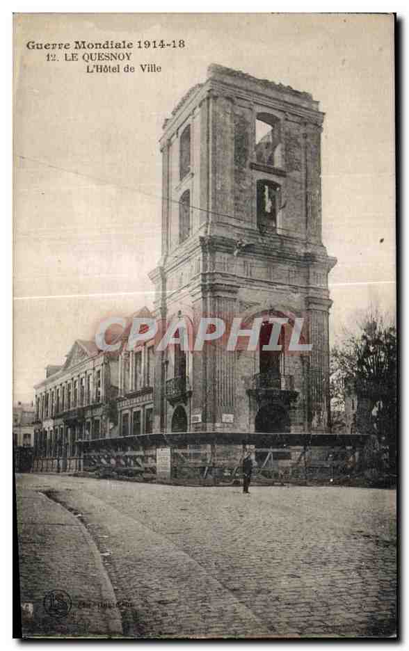 CPA Guerre Mondiale 1914 18 Le Quesnoy L Hotel Ville
