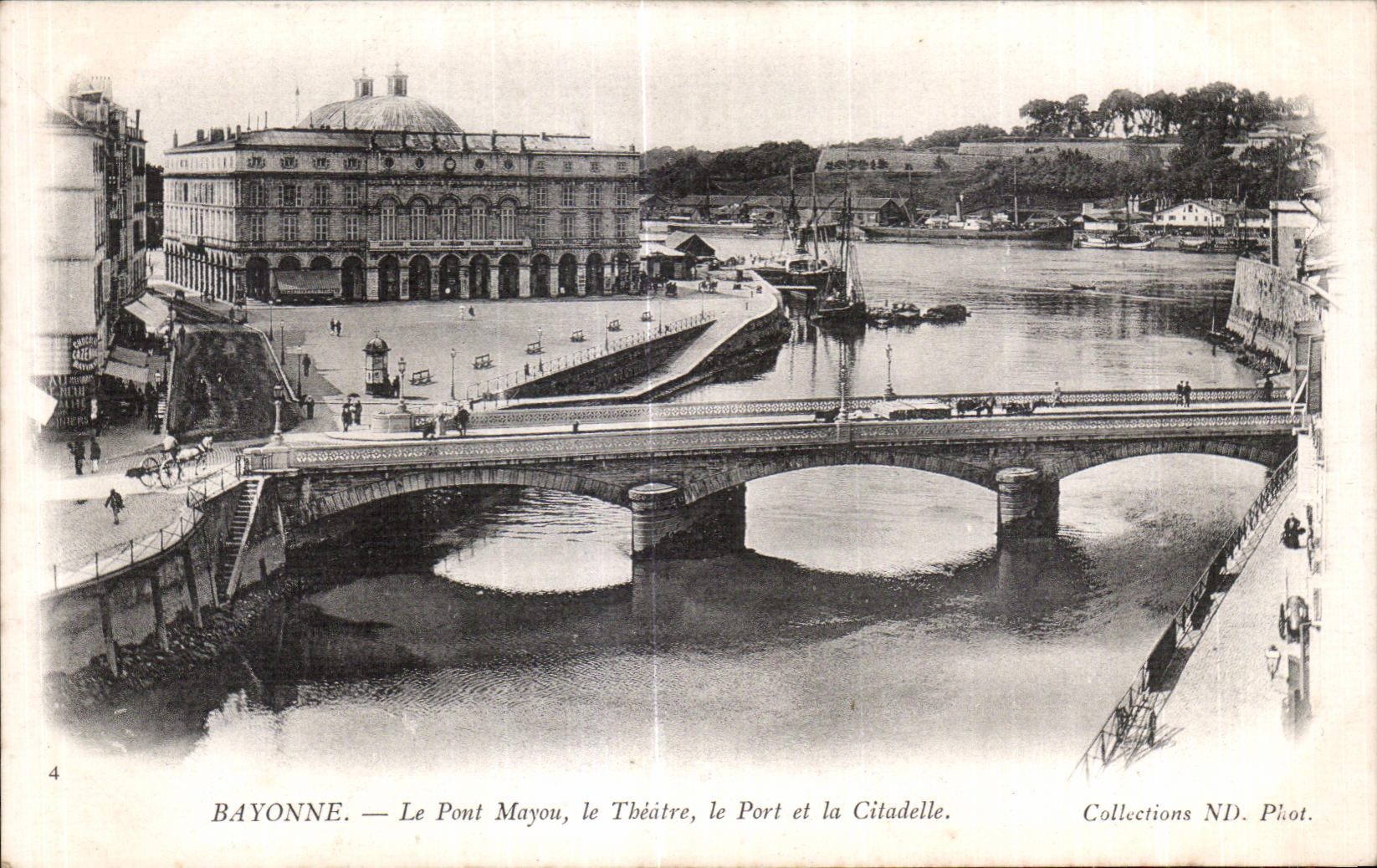 Bayonne — Le Pont Mayou, le Théâtre, le Port et la Citadelle — Collections ND. Phot.