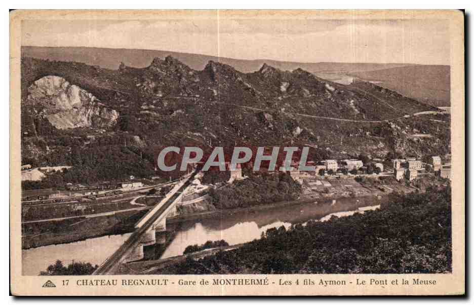 CPA Chateau Regnault Gare de Montherme Les fils Aymon Le Pont et la Meuse