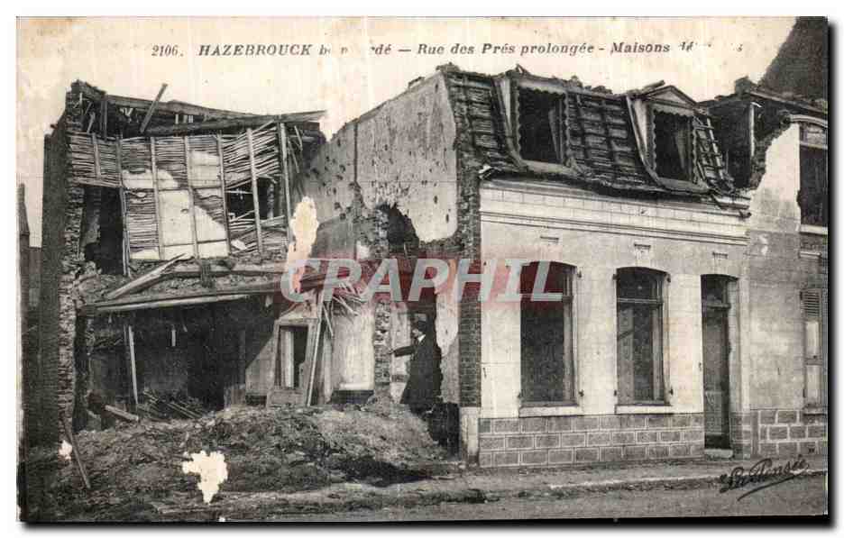 CPA Hazebrouck bombarde Rue des Pres prolongee Maisons detruites Militaria