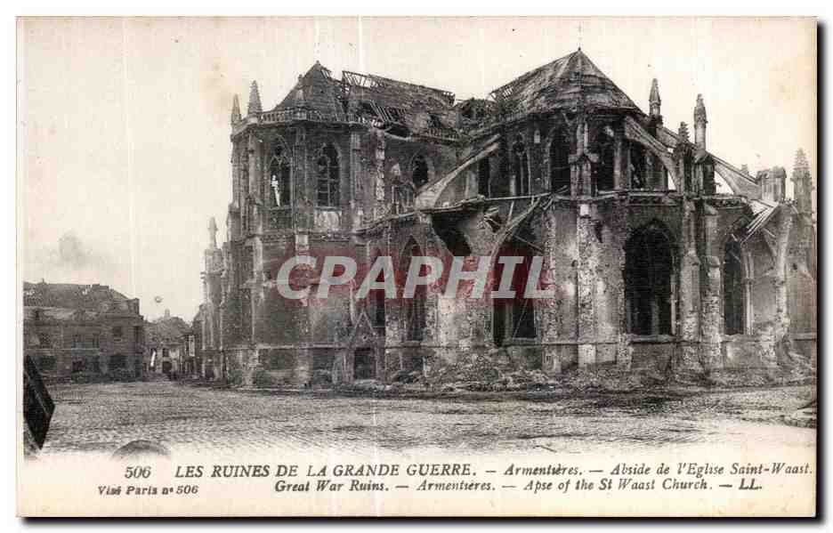 CPA Les Ruines de La Grande Guerre Armentieres Abside de I Eglise Saint Waast Militaria