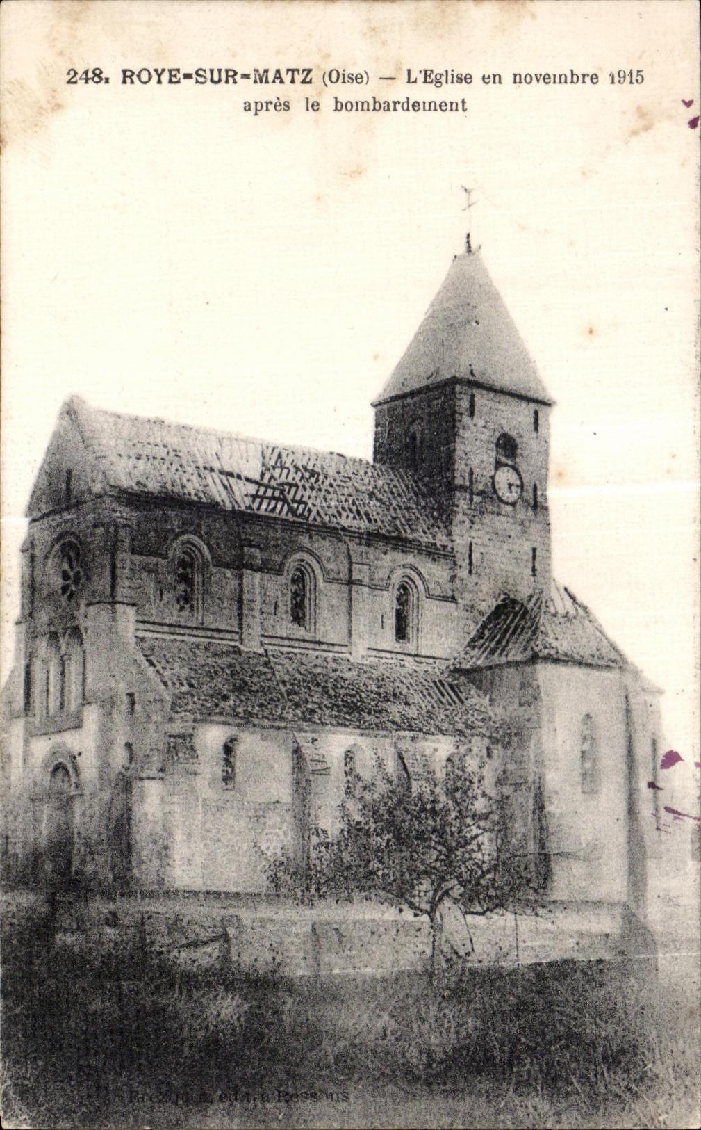 Roye-sur-Matz (Oise) — L'Église en novembre 1915 après le bombardement — J. C. Rossoms, n°248