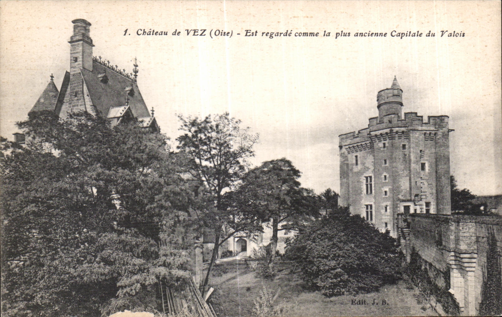 CPA Chateau De Vez Oise Est regarde comme la plus ancienne Capitale du Valois