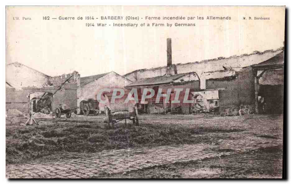 Barbery (Oise) — Ferme incendiée par les Allemands — L'H. Paris, n°162