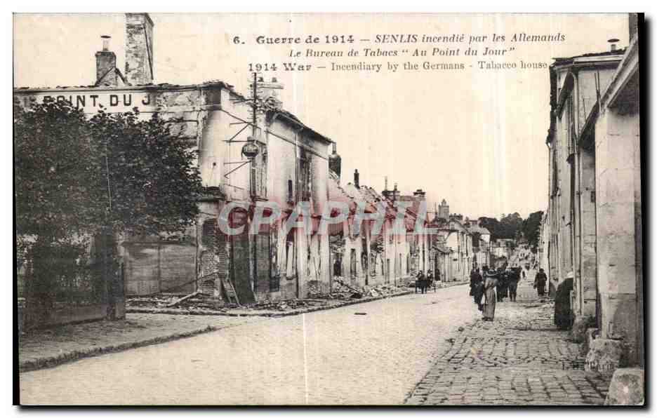 Senlis — Incendie de la rue du Point du Jour pendant la Guerre de 1914 — Éditeur : Au Point du Jour