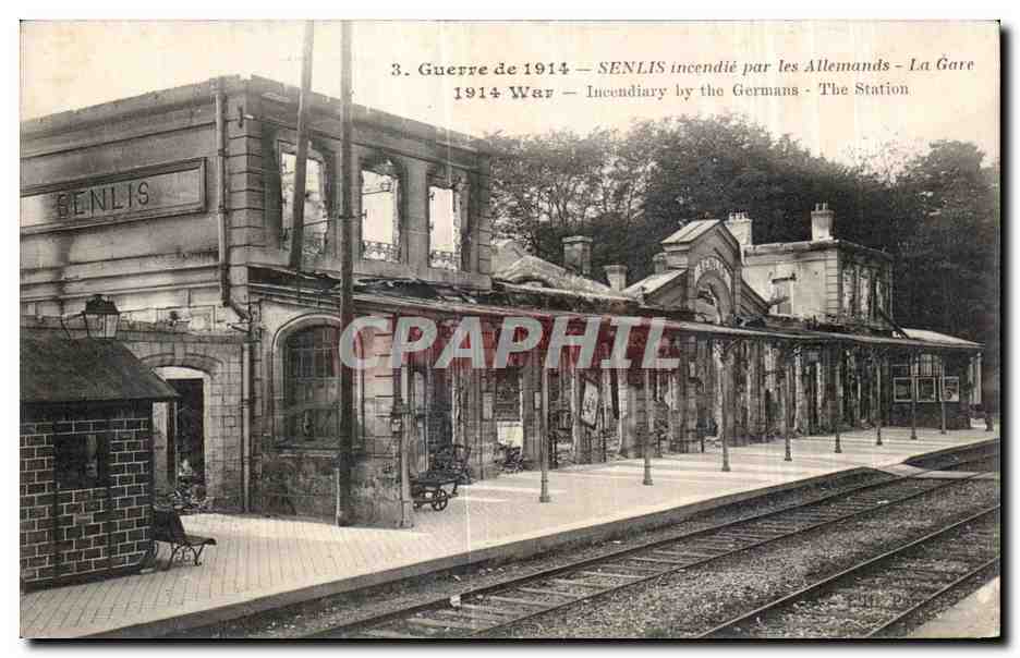 Senlis — Gare incendiée en 1914 — Éditeur non identifié, n° de série 3