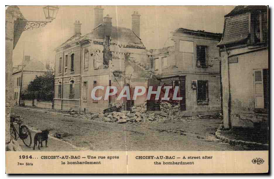 Choisy-au-Bac — Une rue après le bombardement — B.D. 7me Série