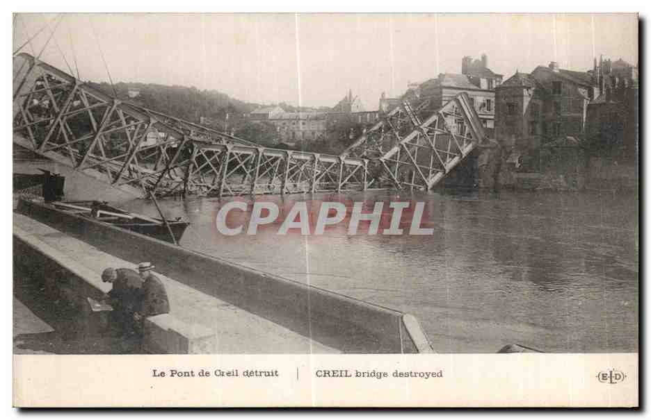 CPA Le Pont de Creil detruit Creil bridge destroyed Militaria 