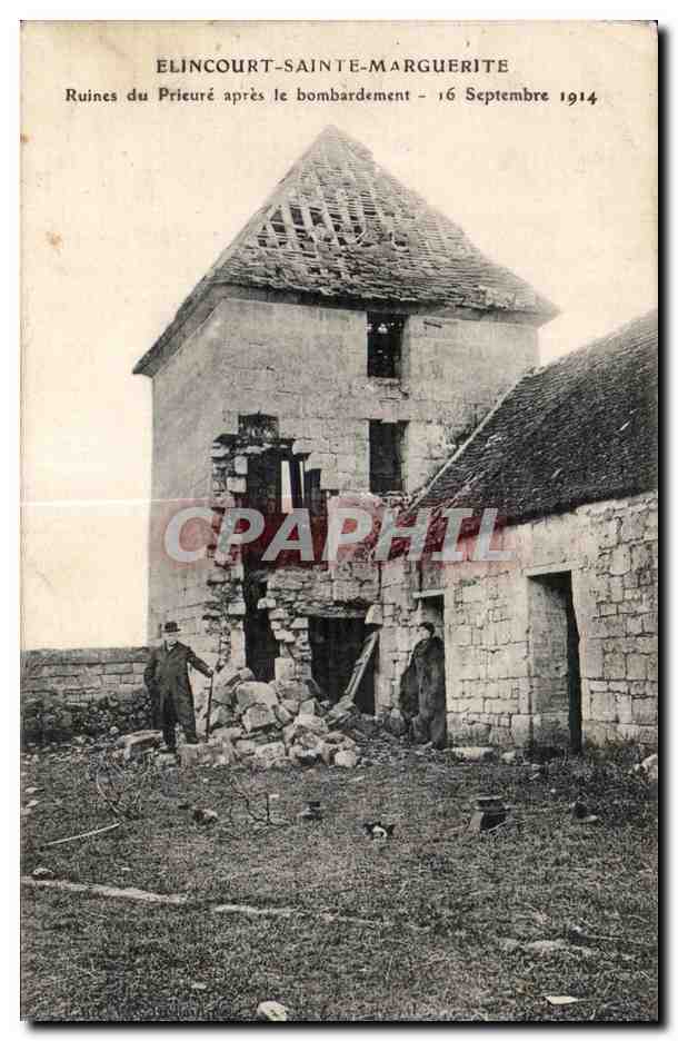 Elincourt-Sainte-Marguerite — Ruines du Prieuré après le bombardement — 16 Septembre 1914