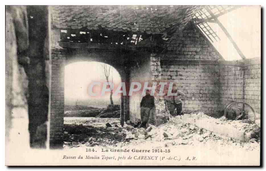 CPA La Grande Guerre Ruines du Moulin Topart pres de Carency Militaria 