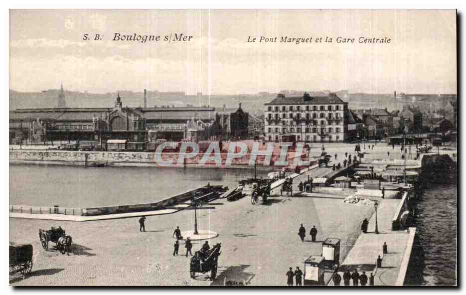 Boulogne-sur-Mer — Le Pont Marguet et la Gare Centrale — S.B.