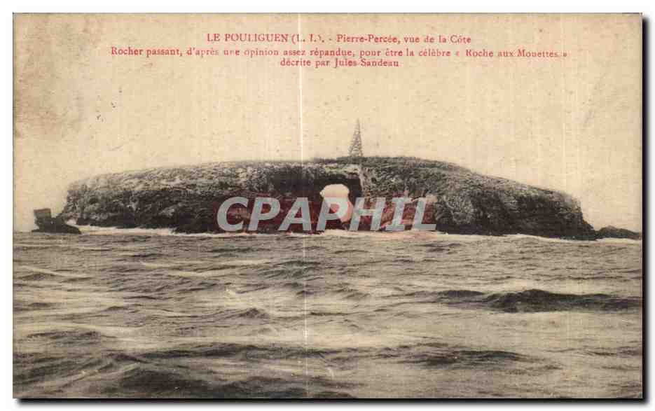 CPA Le Pouliguen Pierre Percee vue de la Cote Rocher passant d apres une opinion assez repandue