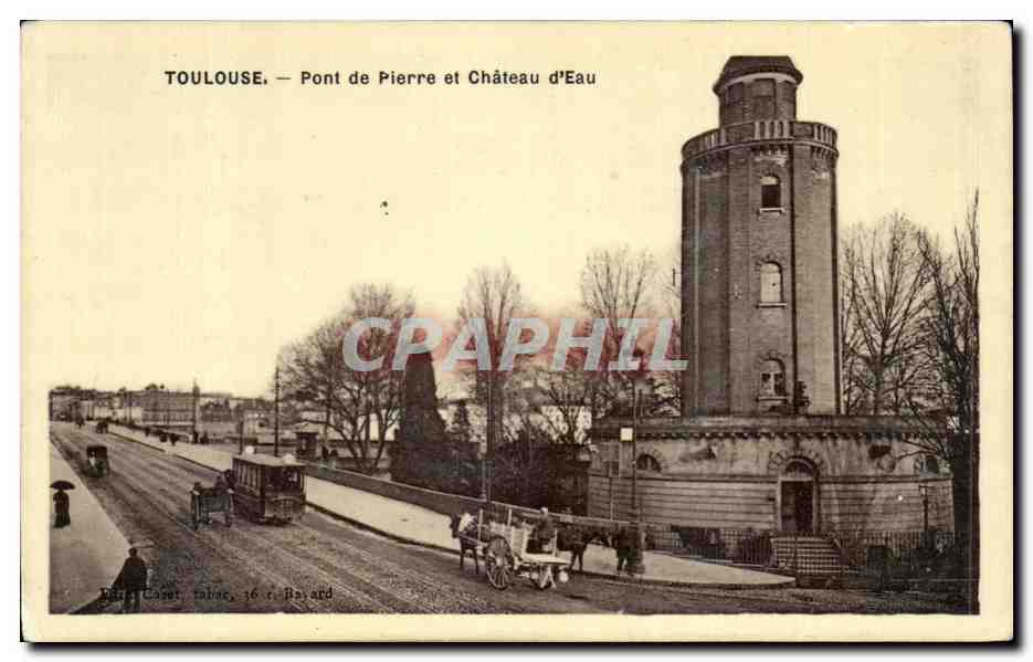 Toulouse — Pont de Pierre et Château d'Eau — Éditeur Cazes, Toulouse, n° 36